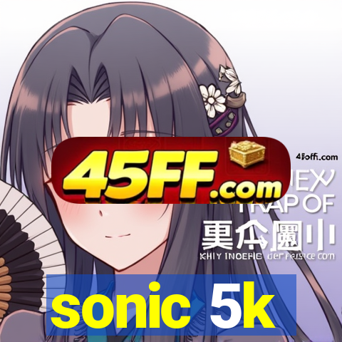 sonic 5k